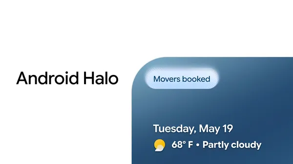 Android Halo — Agent Task Notification Space (Source: Google Blog)